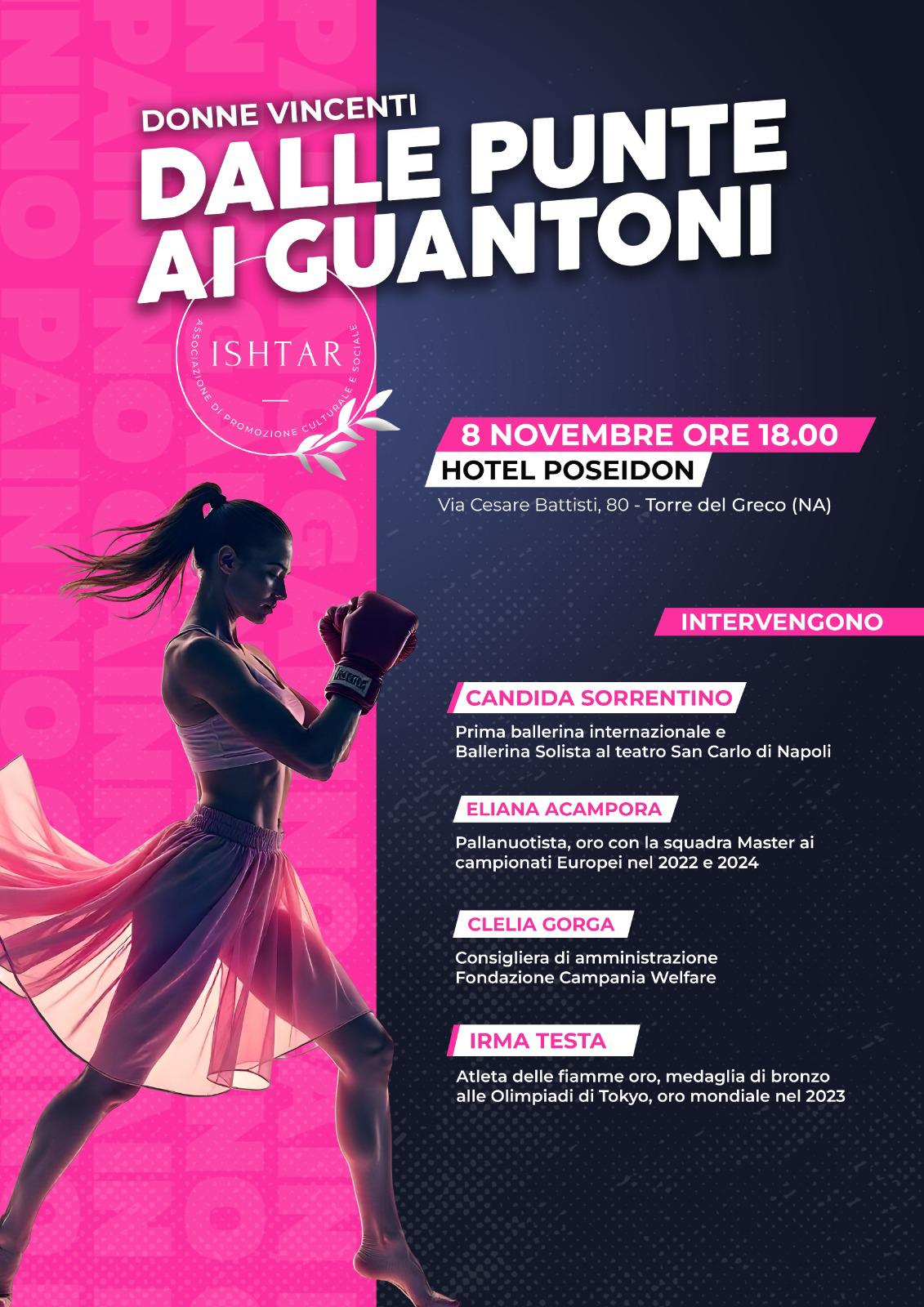 Torre del Greco 8 novembre ore 18 c/o  Hotel Poseidon ,la presentazione dell ‘Evento “Donne Vincenti”dalle punte ai guantoni.